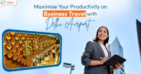 Maximise Your Productivity on Business Travel with Delhi Airport