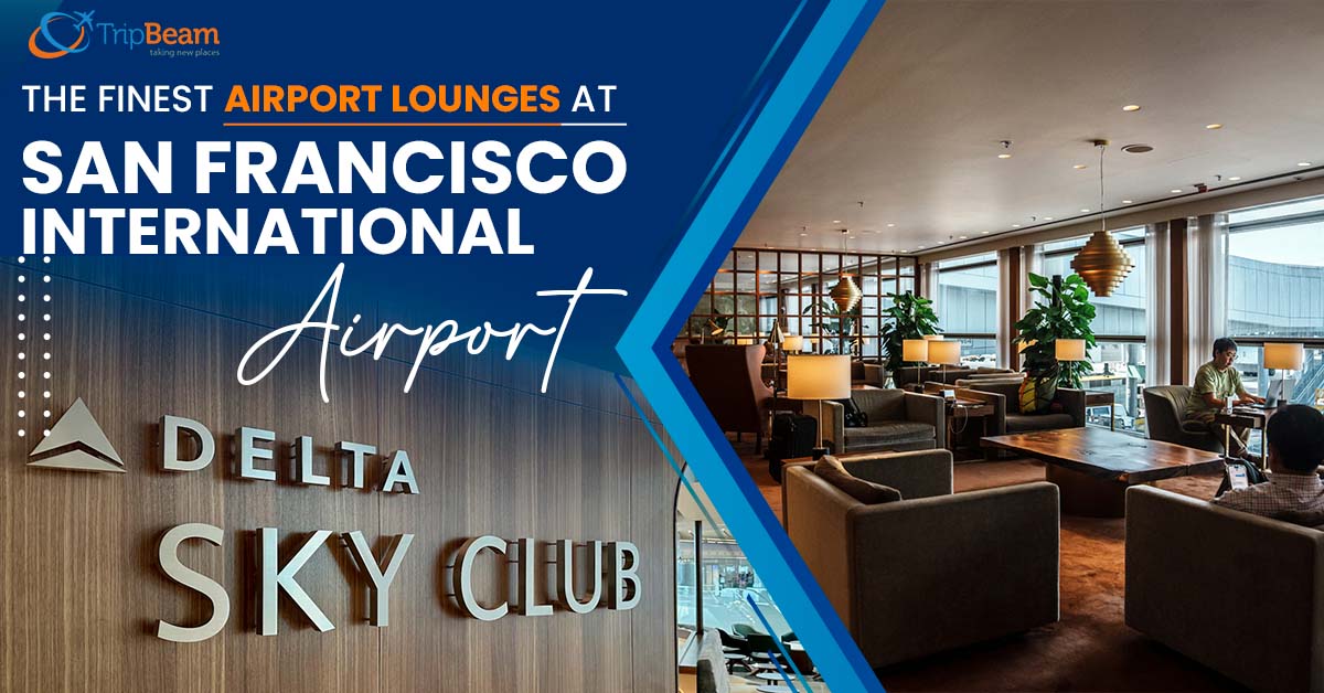 The Finest Airport Lounges at San Francisco International Airport