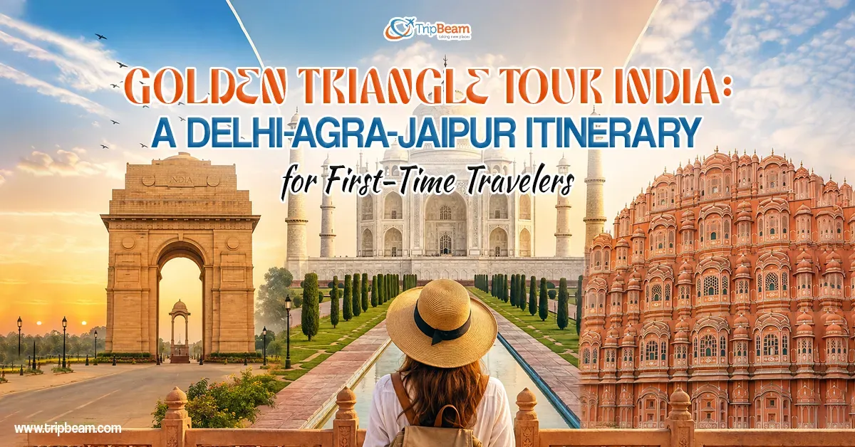 Golden Triangle Tour India: A Delhi-Agra-Jaipur Itinerary for First-Time Travelers
