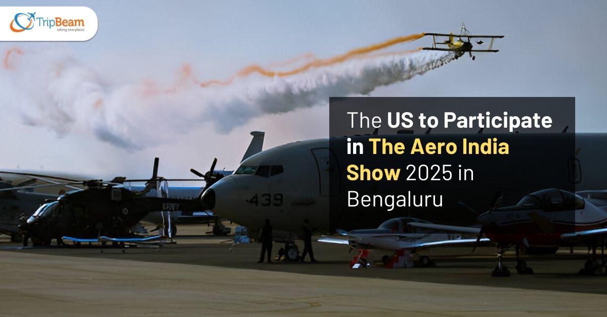 The US to Participate in The Aero India Show 2025 in Bengaluru Tripbeam com
