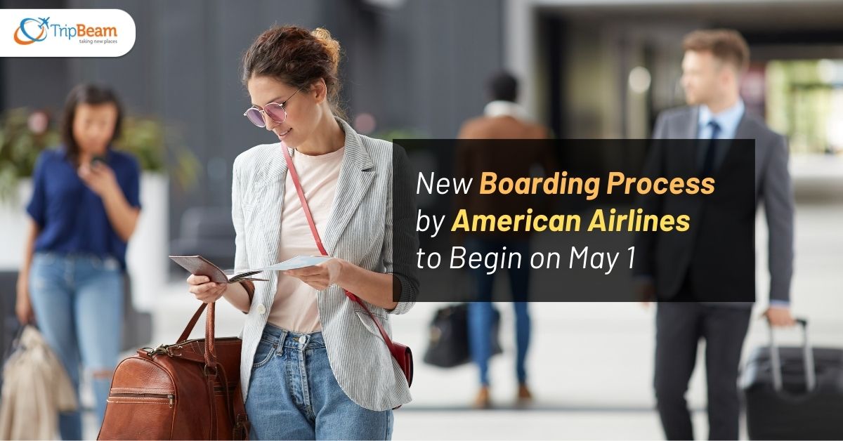 New Boarding Process by American Airlines to Begin on May 1 tripbeam com