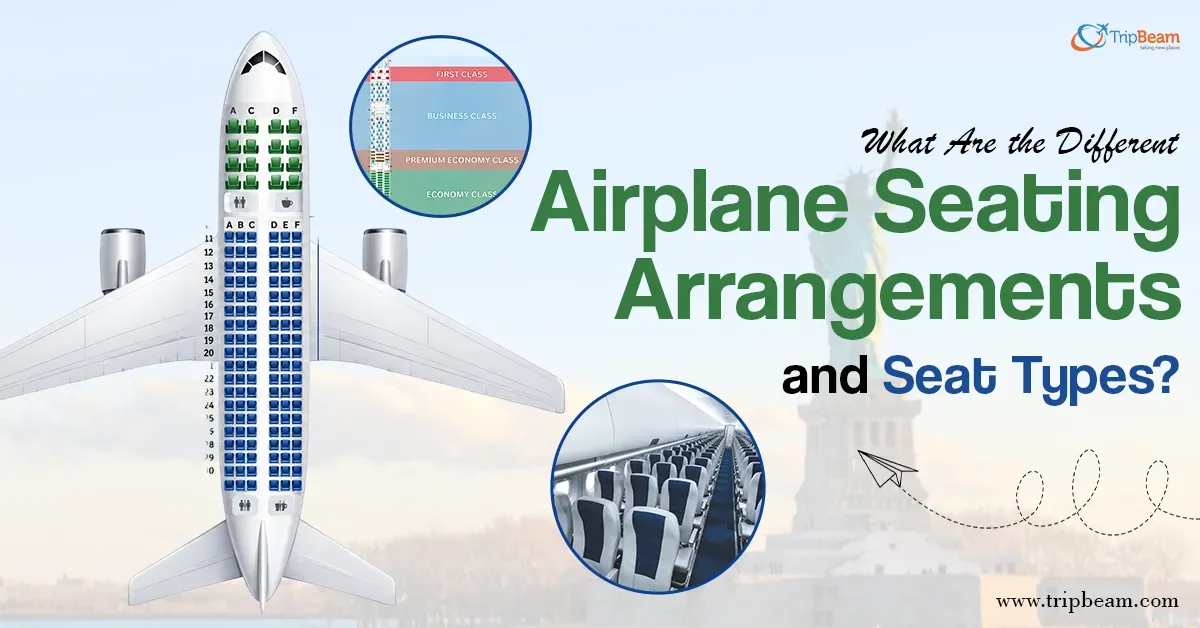 What Are the Different Airplane Seating Arrangements and Seat Types?