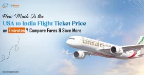 How Much Is the USA to India Flight Ticket Price on Emirates Compare Fares & Save More copy