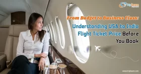 From Budget to Business Class Understanding USA to India Flight Ticket Price Before You Book copy