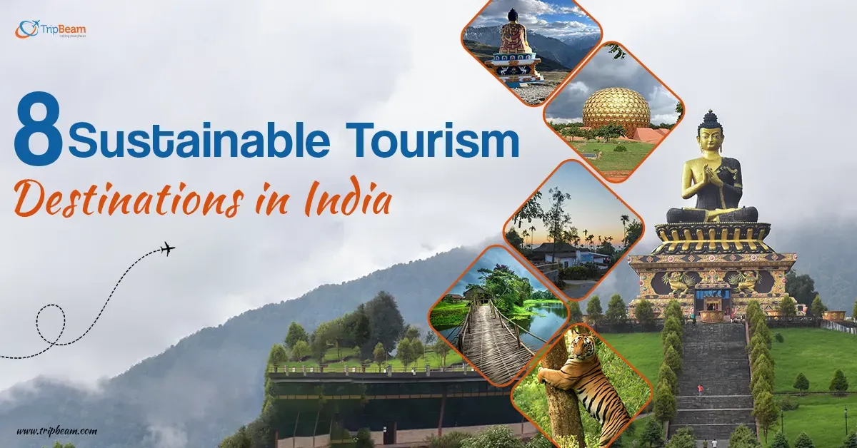 8 Sustainable Tourism Destinations in India