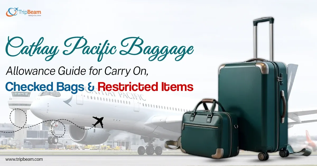 Cathay Pacific Baggage Allowance Guide for Carry On, Checked Bags & Restricted Items