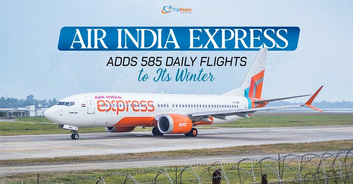 Air India Express Adds 585 Daily Flights to Its Winter 2026 Schedule