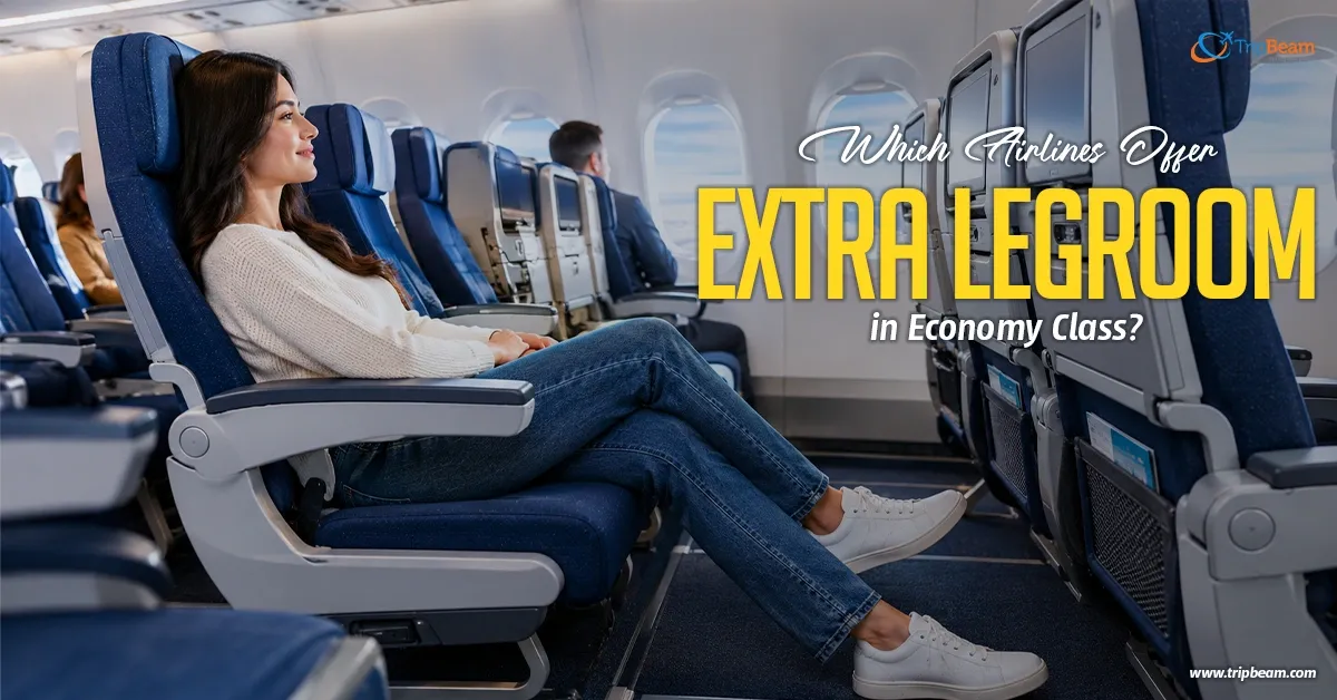 Which Airlines Offer Extra Legroom in Economy Class?