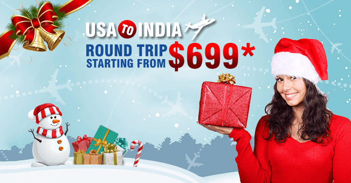 Exciting Christmas Deals: Round Trips From USA to India Starting From $699*